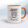 Merry Fucking Christmas You Grumpy... Swearing - Rude Mugs - Slightly Disturbed