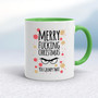 Merry Fucking Christmas You Grumpy... Swearing - Rude Mugs - Slightly Disturbed - Image 8 of 22