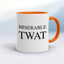 Miserable Swearing - Rude Mugs - Slightly Disturbed