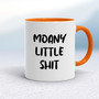 Moany Little Shit - Rude Mugs - Slightly Disturbed - Image 7 of 20
