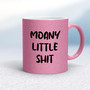 Moany Little Shit - Rude Mugs - Slightly Disturbed - Image 18 of 20