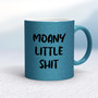 Moany Little Shit - Rude Mugs - Slightly Disturbed - Image 17 of 20