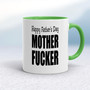 Mother Fucker - Rude Mugs - Slightly Disturbed - Image 9 of 16