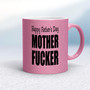 Mother Fucker - Rude Mugs - Slightly Disturbed - Image 14 of 16