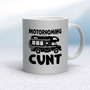 Motorhoming Cunt - Rude Mugs - Slightly Disturbed - Image 15 of 16