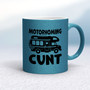 Motorhoming Cunt - Rude Mugs - Slightly Disturbed - Image 13 of 16
