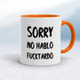 No Hablo Fucktardo - Rude Mugs - Slightly Disturbed - Image 7 of 16
