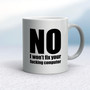 No I Won't Fix Your Fucking Computer - Rude Mugs - Slightly Disturbed - Image 9 of 14