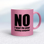 No I Won't Fix Your Fucking Computer - Rude Mugs - Slightly Disturbed - Image 15 of 15