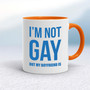 Not Gay But My Boyfriend Is - Rude Mugs - Slightly Disturbed - Image 7 of 20