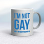 Not Gay But My Boyfriend Is - Rude Mugs - Slightly Disturbed - Image 11 of 20