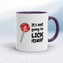 Not Going To Suck-Lick Itself - Rude Mugs - Slightly Disturbed - Image 8 of 24