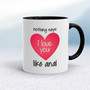 Nothing Says I Love You Like Anal - Rude Mugs - Slightly Disturbed - Image 2 of 12