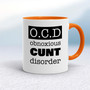 Obnoxious Cunt Disorder - Rude Mugs - Slightly Disturbed