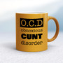 Obnoxious Cunt Disorder - Rude Mugs - Slightly Disturbed - Image 10 of 18