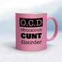 Obnoxious Cunt Disorder - Rude Mugs - Slightly Disturbed - Image 16 of 18