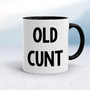 Old Cunt - Rude Mugs - Slightly Disturbed - Image 2 of 18