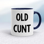 Old Cunt - Rude Mugs - Slightly Disturbed - Image 4 of 18