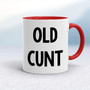 Old Cunt - Rude Mugs - Slightly Disturbed - Image 6 of 18