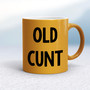 Old Cunt - Rude Mugs - Slightly Disturbed - Image 10 of 18
