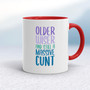 Older Wiser And Still A Massive - Rude Mugs - Slightly Disturbed - Image 6 of 48