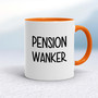 Pension Wanker - Rude Mugs - Slightly Disturbed