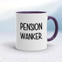Pension Wanker - Rude Mugs - Slightly Disturbed