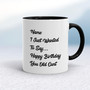 Personalised You Old Cunt - Rude Mugs - Slightly Disturbed - Image 2 of 14