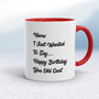 Personalised You Old Cunt - Rude Mugs - Slightly Disturbed - Image 6 of 14