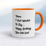 Personalised You Old Cunt - Rude Mugs - Slightly Disturbed
