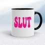 Pink Slut - Rude Mugs - Slightly Disturbed - Image 2 of 18