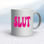 Pink Slut - Rude Mugs - Slightly Disturbed - Image 11 of 18