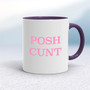 Posh Cunt - Rude Mugs - Slightly Disturbed