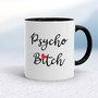 Psycho Bitch - Rude Mugs - Slightly Disturbed - Image 2 of 18