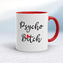 Psycho Bitch - Rude Mugs - Slightly Disturbed - Image 6 of 18