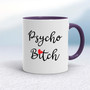 Psycho Bitch - Rude Mugs - Slightly Disturbed