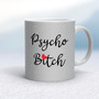Psycho Bitch - Rude Mugs - Slightly Disturbed - Image 17 of 18