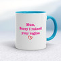 Ruined Your Vagina - Rude Mugs - Slightly Disturbed - Image 3 of 18