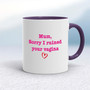 Ruined Your Vagina - Rude Mugs - Slightly Disturbed - Image 8 of 18
