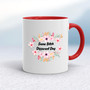 Same Bitch Different Day - Rude Mugs - Slightly Disturbed - Image 6 of 14