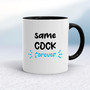 Same Cock Forever - Rude Mugs - Slightly Disturbed - Image 2 of 20