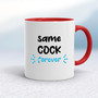 Same Cock Forever - Rude Mugs - Slightly Disturbed - Image 6 of 20