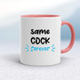 Same Cock Forever - Rude Mugs - Slightly Disturbed - Image 5 of 20