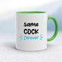 Same Cock Forever - Rude Mugs - Slightly Disturbed - Image 9 of 20
