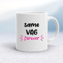 Same Vag Forever - Rude Mugs - Slightly Disturbed - Image 1 of 18