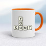 Scrabble Tiles You Cunt - Rude Mugs - Slightly Disturbed
