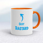 Sexy Bastard - Rude Mugs - Slightly Disturbed