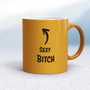 Sexy Bitch - Rude Mugs - Slightly Disturbed - Image 10 of 18