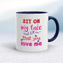 Sit On My Face - Rude Mugs - Slightly Disturbed - Image 4 of 16