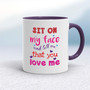 Sit On My Face - Rude Mugs - Slightly Disturbed - Image 8 of 16